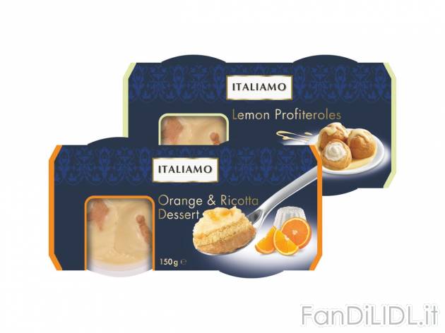 Dessert all’arancia e ricotta o Profiteroles , prezzo 1.49 EUR 
Dessert all’arancia ...