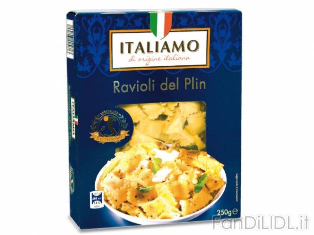 Ravioli del Plin Italiamo, prezzo 1,99 &#8364; per 250 g, € 7,96/kg EUR. 
- ...
