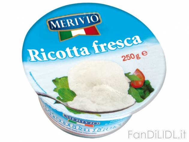 Ricotta fresca , prezzo 0,55 &#8364; per 250 g, € 2,20/kg EUR. 
- Un tocco ...