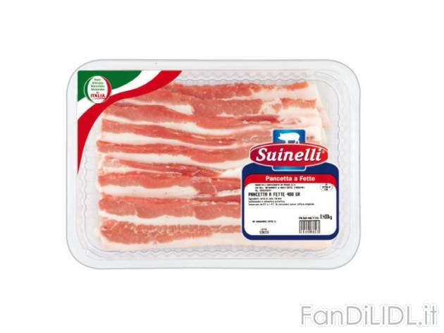 Pancetta a fette , prezzo 1,79 &#8364; per 400g, € 4,48/kg EUR. 
- Gustosa ...