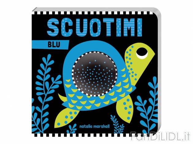 Libro sonaglio per bambini Scuotimi , prezzo 4.99 &#8364; 
Scuotimi Blu natalie ...