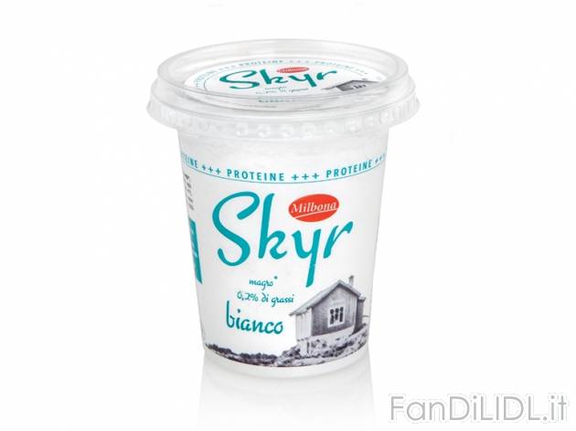 Skyr bianco , prezzo 0,99 &#8364; per 350 g, € 2,83/kg EUR. 
- Solo 0,2% ...