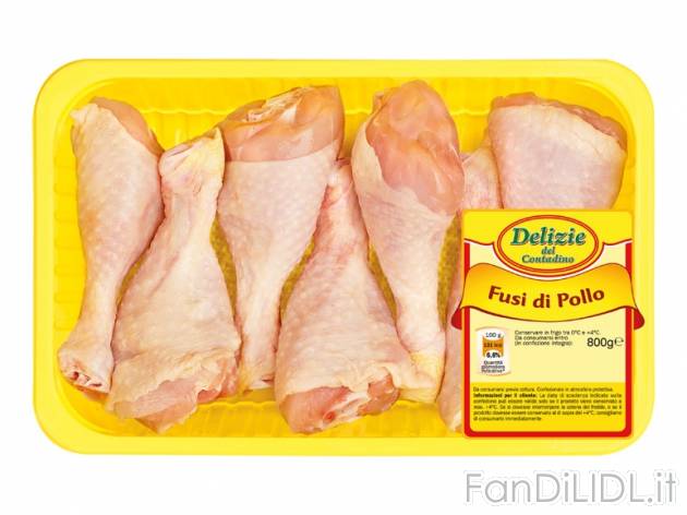 Fusi di pollo , prezzo 2,79 &#8364; per 800 g, € 3,49/kg EUR. 
- Per un secondo ...