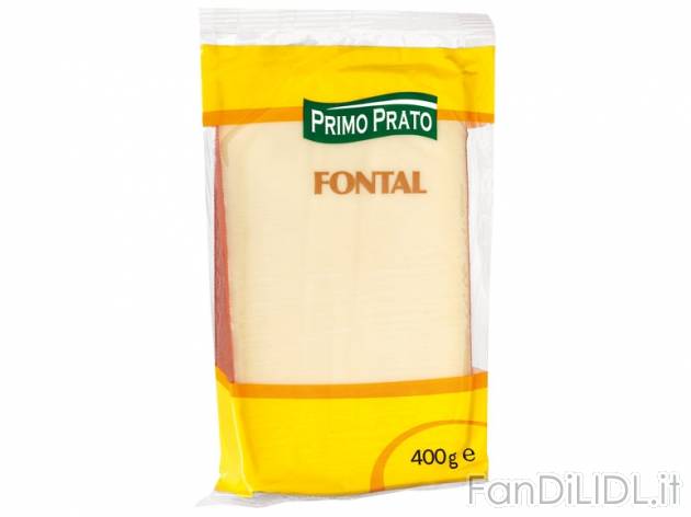 Fontal , prezzo 2,19 &#8364; per 400 g, € 5,48/kg EUR. 
- Formaggio morbido ...