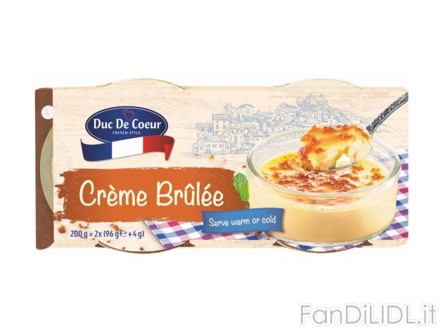 Crème Brûlée , prezzo 1.79 EUR 
Crème Brûlée 
- Servila fredda o calda
- ...