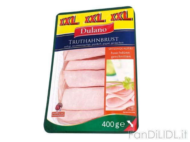 Affettato sottilissimo , prezzo 3,29 &#8364; per 400 g, 1 kg = 8,23 EUR. 
- ...